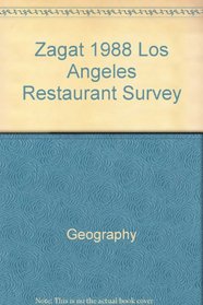Zagat 1988 Los Angeles Restaurant Survey (Zagat Survey: Los Angeles/Southern California Restaurants)