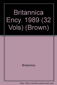Britannica Ency. 1989 (32 Vols) (Brown)