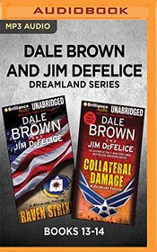 Dale Brown and Jim DeFelice Dreamland Series: Books 13-14: Raven Strike & Collateral Damage (Dale Brown's Dreamland Series)
