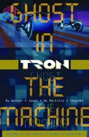 Tron Volume 1: Ghost in the Machine (v. 1)