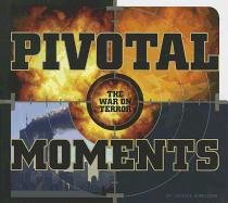 Pivotal Moments (The War on Terror)