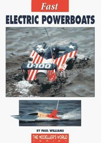 Fast Electric Powerboats (Modeller's World)
