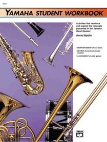 Yamaha Band Student, Book 1: Yamaha Student Workbook (Yamaha Band Method)