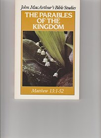 The parables of the kingdom (John MacArthur's Bible studies)