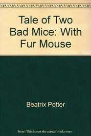 Tale of Two Bad Mice: With Fur Mouse
