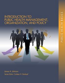 Introduction to Public Health Organizations, Management, and Policy (Public Health Basics)