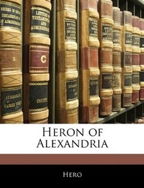 Heron of Alexandria (Greek Edition)