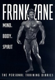 Frank Zane: Mind, Body, Spirit