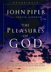 The Pleasures of God: Meditations on God's Delight in Be God