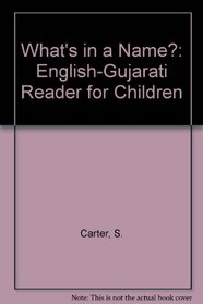 What's in a Name?: English-Gujarati Reader for Children