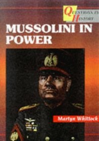 Questions in History: Mussolini in Power (Questions in History)