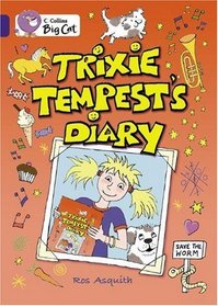 Trixie Tempest's Diary: Band 16/Sapphire Phase 7, Bk. 9 (Collins Big Cat)