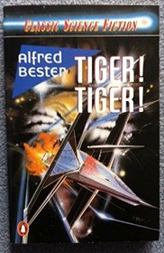 Tiger! Tiger! (Classic Science Fiction)