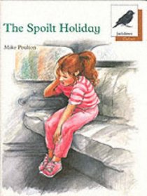 Oxford Reading Tree: Stage 8: Jackdaws Anthologies: The Spoilt Holiday (Oxford Reading Tree)