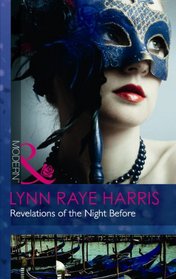 Revelations of the Night Before. Lynn Raye Harris (Modern)