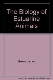 The Biology of Estuarine Animals