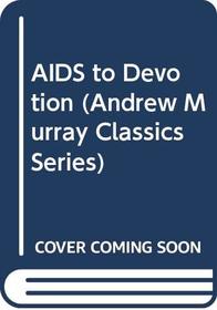 AIDS to Devotion (Andrew Murray Classics Series)