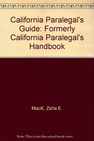California Paralegal's Guide: Formerly California Paralegal's Handbook