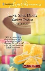Lone Star Diary (Baby Diaries, Bk 3) (Harlequin Superromance, No 1377) (Larger Print)