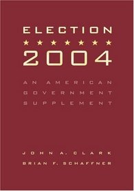 Election 2004: An American Government Supplement