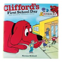 Clifford's First School Day and Another Clifford Story (2 Stories in 1) (Kohl's Cares)