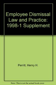 Employee Dismissal Law and Practice: 1998-1 Supplement