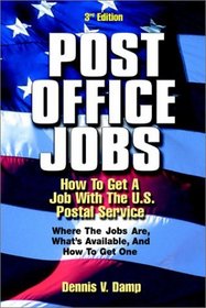 Post Office Jobs: How to Get a Job With the U.S. Postal Service, Third Edition (Post Office Jobs)