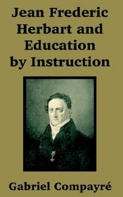 Jean Frederic Herbart and Education by Instruction