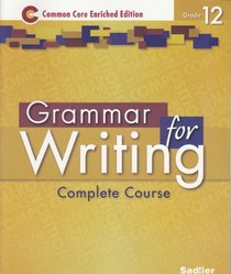 Grammar for Writing 2014 Common Core Enriched Edition Student Edition Level Gold, Grade 12