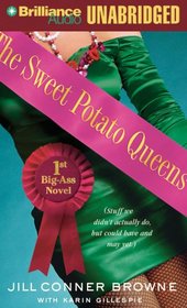 The Sweet Potato Queens' First Big-Ass Novel: Stuff We Didn't Actually Do, but Could Have, and May Yet (Sweet Potato Queens)