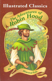 The Adventures of Robin Hood (Illustrated Classics)