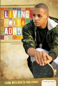Living with ADHD (Living With Health Challenges)
