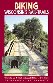 Biking Wisconsin's Rail-Trails (Biking Rail-Trails)