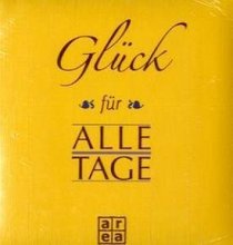 Glck fr alle Tage