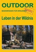 Leben in der Wildnis. OutdoorHandbuch.