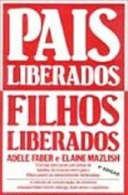 Pais Liberados Filhos Liberados