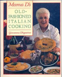 Mama D's Old-Fashioned Italian Cooking
