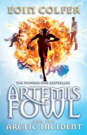 Artemis Fowl and the Arctic Incident (Artemis Fowl, Bk 2)