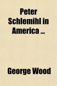 Peter Schlemihl in America ...