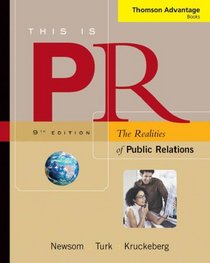 Thomson Advantage Books: This is PR: The Realities of Public Relations (Thomson Advantage Books)
