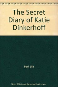 The Secret Diary of Katie Dinkerhoff