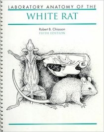 Laboratory Anatomy of The White Rat