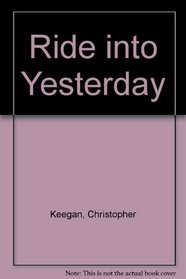 Ride into Yesterday