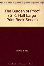 The Burden of Proof (G.K. Hall Large Print Book Series)