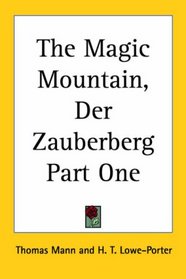The Magic Mountain, Der Zauberberg Part One
