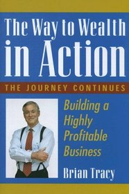 The Way to Wealth in Action: Building a Highly Profitable Business