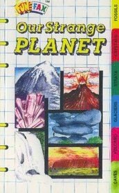 Our Strange Planet (Funfax)
