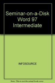 Seminar-on-a-Disk Word 97 Intermediate