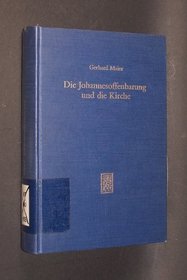 Die Johannesoffenbarung Und Die Kirche (Wissenschaftliche Untersuchungen Zum Neuen Testament) (French Edition)