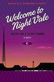 Welcome to Night Vale (Welcome to Night Vale, Bk 1)